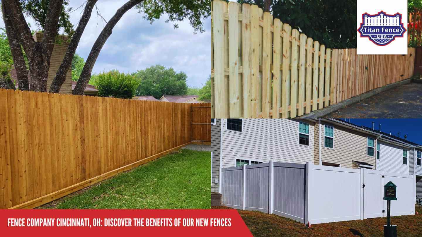 Fence Company Cincinnati, OH: Discover the Benefits of Our New Fences