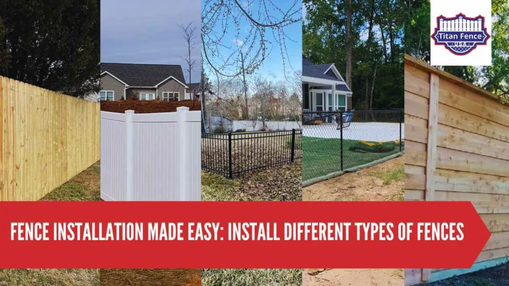 Fence Installation Made Easy: Install Different Types of Fences