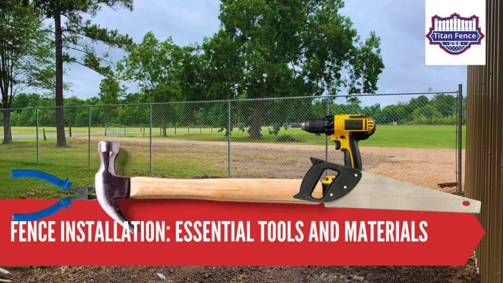Fence Installation: Essential Tools and Materials